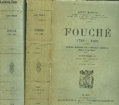 FOUCHE 1759-1820 - 2 VOLUMES - TOMES I+II