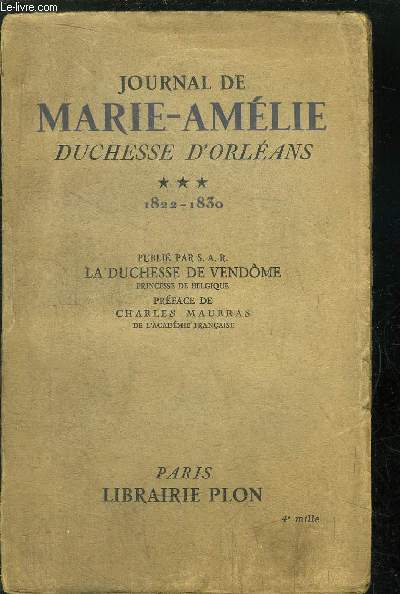 JOURNAL DE MARIE-AMELIE DUCHESSE D'ORLEANS - TOME III - 1822-1830