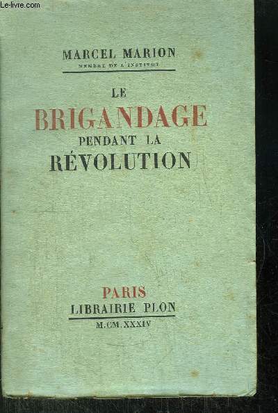 LE BRIGANDAGE PENDANT LA REVOLUTION