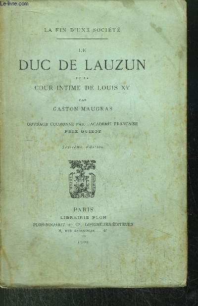 LE DUC DE LAUZUN ET LA COUR INTIME DE LOUIS XV