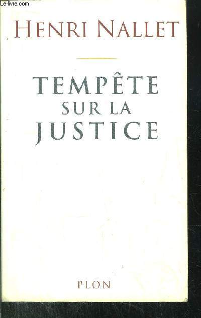 TEMPETE SUR LA JUSTICE