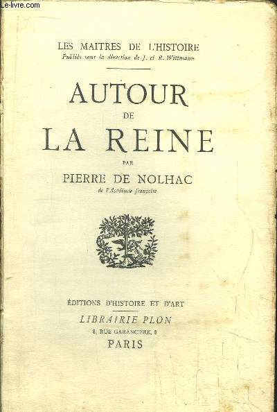 AUTOUR DE LA REINE