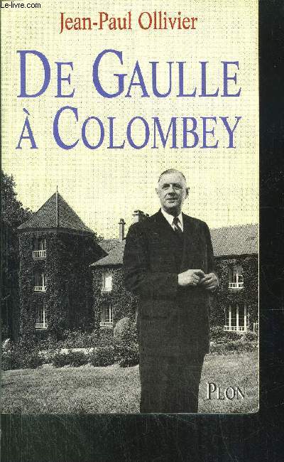 DE GAULLE A COLOMBEY