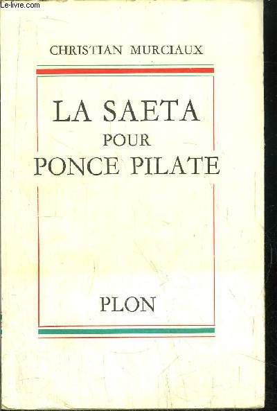 LA SAETA POUR PONCE PILATE