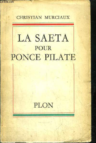 LA SAETA POUR PONCE PILATE