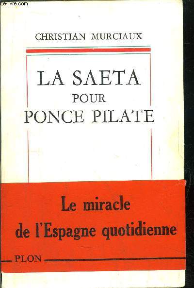 LA SAETA POUR PONCE PILATE