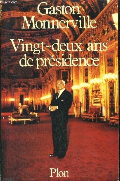 VINGT-DEUX ANS DE PRESIDENCE