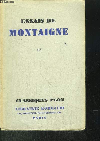 ESSAIS DE MONTAIGNE - TOME IV