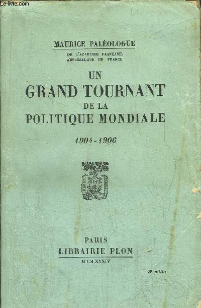 UN GRAND TOURNANT DE LA POLITIQUE MONDIALE 1904-1906
