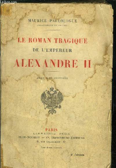 LE ROMAN TRAGIQUE DE L'EMPEREUR ALEXANDRE II