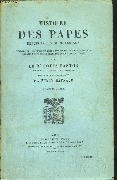 HISTOIRE DES PAPES - TOME I - DEPUIS LA FIN DU MOYEN AGE
