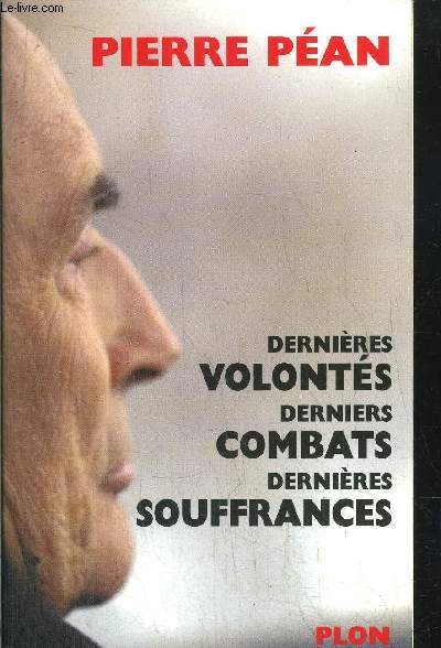 DERNIERES VOLONTES DERNIERS COMBATS DERNIERES SOUFFRANCES