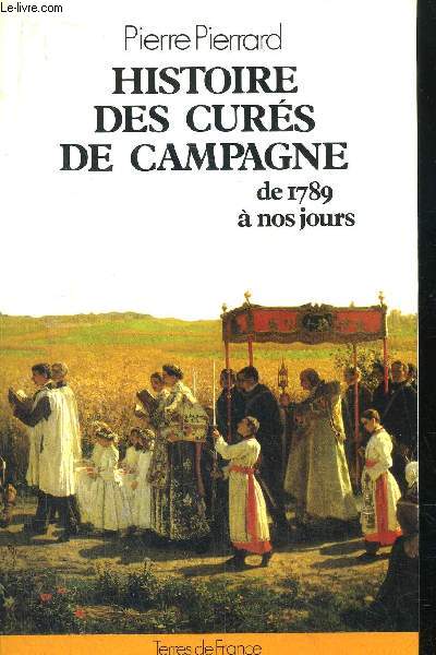 HISTOIRE DES CURES DE CAMPAGNE DE 1789 A NOS JOURS