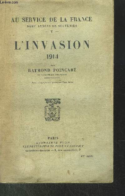 AU SERVICE DE LA FRANCE - TOME V - L'INVASION