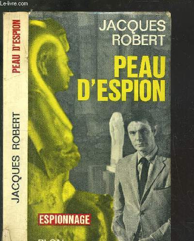 PEAU D'ESPION - ESPIONNAGE