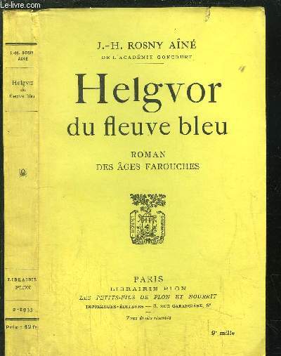 HELGVOR DU FLEUVE BLEU - ROMAN DES AGES FAROUCHES