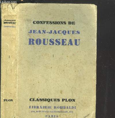 CONFESSIONS DE JEAN-JAQCUES ROUSSEAU - TOME I