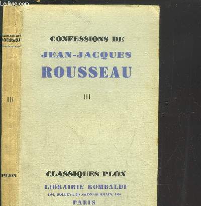 CONFESSIONS DE JEAN-JACQUES ROUSSEAU - TOME III