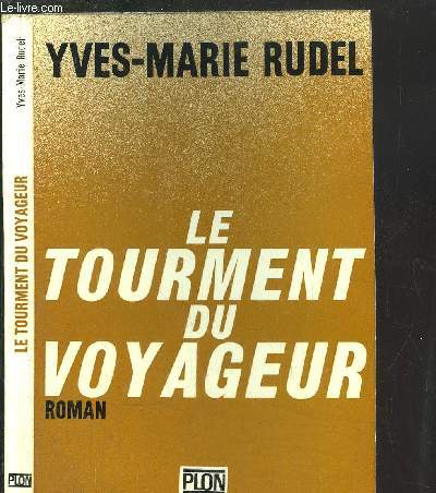 LE TOURMENT DU VOYAGEUR