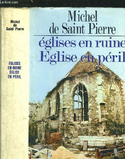 EGLISES EN RUINE EGLISE EN PERIL