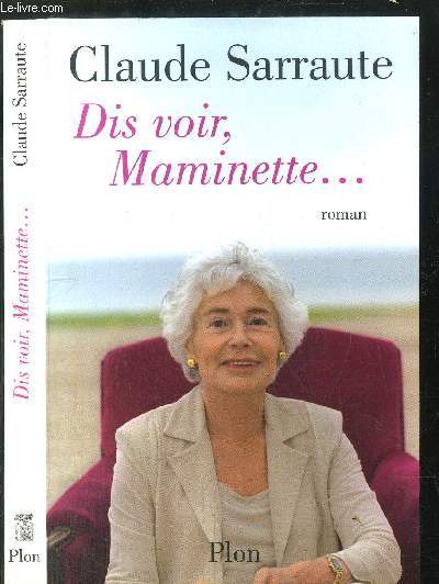 DIS VOIR, MAMINETTE ....