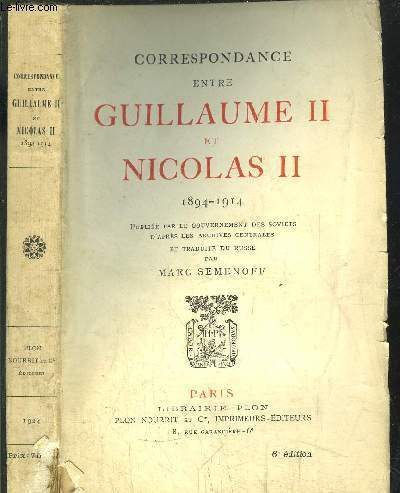 CORRESPONDANCE ENTRE GUILLAUME II ET NICOLAS II - 1894-1914