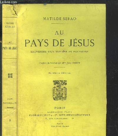 AU PAYS DE JESUS - SOUVENIRS D'UN VOYAGE EN PALESTINE