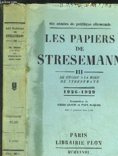 LES PAPIERS DE STRESEMANN - TOME III - DE THOIRY A LA MORT DE STRESEMANN 1926-1929