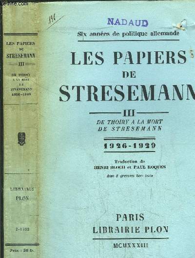 LES PAPIERS DE STRESEMANN - TOME III DE THOIRY A LA MORT DE STRESEMANN 1926-1929