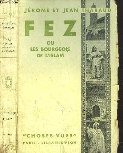 FEZ OU LES BOURGEOIS DE L'ISLAM