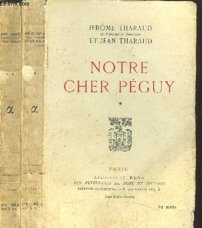 NOTRE CHER PEGUY - 2 VOLUMES - TOMES I+II