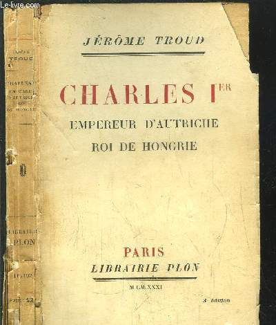 CHARLES IER - EMPEREUR D'AUTRICHE ROI E HONGRIE