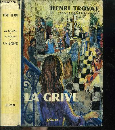 LES SEMAILLES ET LES MOISSONS - TOME III - LA GRIVE