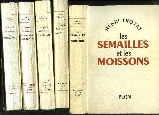 LES SEMAILLES ET LES MOISSONS - 5 VOLUMES - TOMES I+II+III+IV+V / Sommaires des titres : Les semailles et les moissons - Amlie - La Grive - Tendre et violente Elisabeth - La rencontre ...