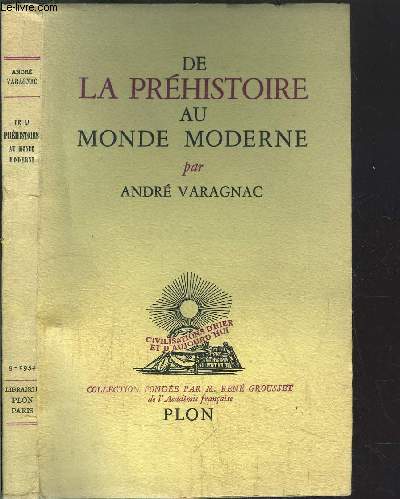 DE LA PREHISTOIRE AU MONDE MODERNE - ESSAI D'UNE ANTRHOPODYNAMIQUE