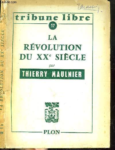 LA REVOLUTION DU XXme SIECLE - TRIBUNE LIBRE N17