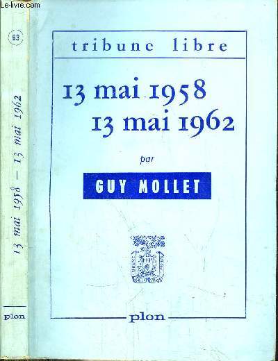 13 MAI 1958 - 13 MAI 1962- TRIBUNE LIBRE N63