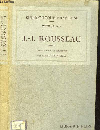 JEAN-JACQUES ROUSSEAU - TOME I