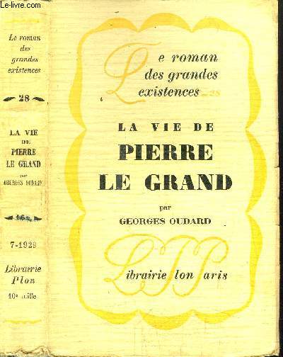 LA VIE DE PIERRE LE GRAND - COLLECTION LE ROMAN DES GRANDES EXISTENCES N28