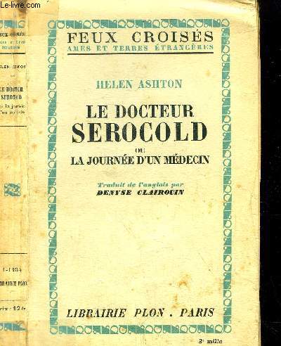 LE DOCTEUR SEROCOLD OU LA JOURNEE D'UN MEDECIN - COLLECTION FEUX CROISES