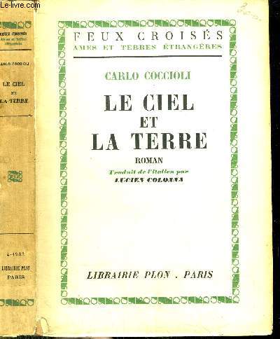LE CIEL ET LA TERRE - TOME I - COLLECTION FEUX CROISES