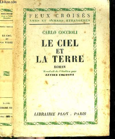LE CIEL ET LA TERRE - TOME I - COLLECTION FEUX CROISES
