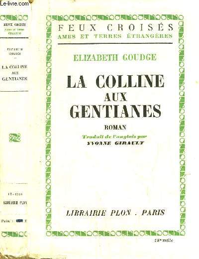 LA COLLINE AUX GENTIANES - COLLECTION FEUX CROISES