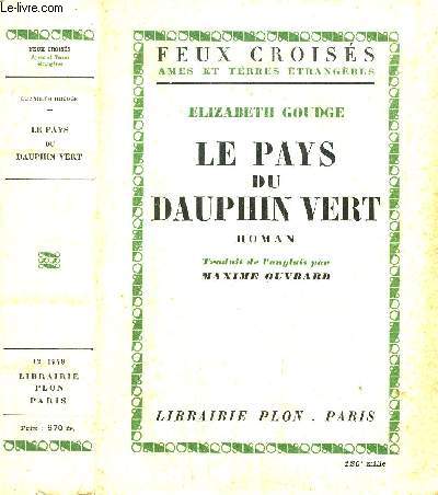 LE PAYS DU DAUPHIN VERT - COLLECTION FEUX CROISES