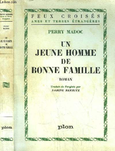 UN JEUNE HOMME DE BONNE FAMILLE - COLLECTION FEUX CROISES