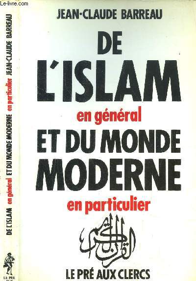 DE L'ISLAM EN GENERAL ET DU MONDE MODERNE EN PARTICULIER