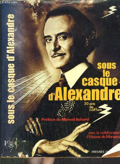 SOUS LE CASQUE D'ALEXANDRE - 30 ANS DE COIFFURE