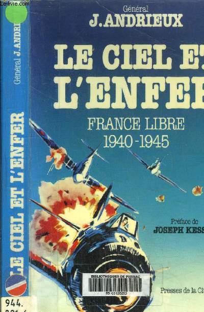 LE CIEL ET L'ENFER - FRANCE LIBRE 1940-1945
