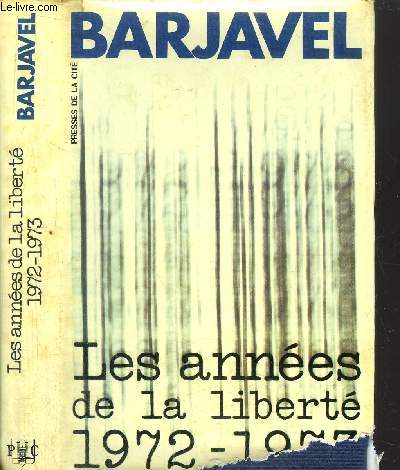 LES ANNEES DE LA LIBERTE 1972-1973
