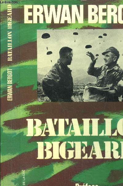 BATAILLON BIGEARD - INDOCHINE 1952-1954 ALGERIE 1955-1957